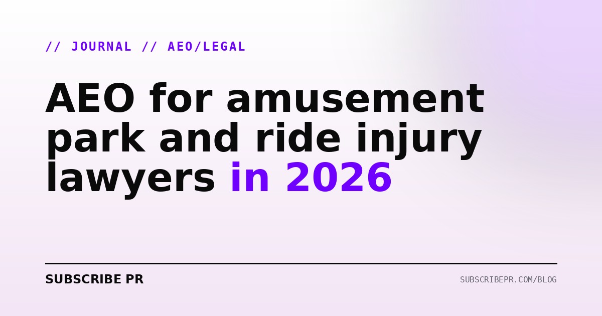 AEO for amusement park and ride injury lawyers in 2026
