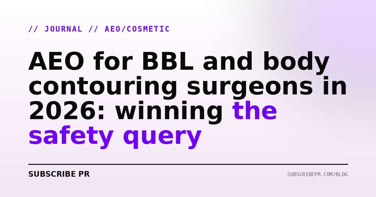 AEO for BBL and body contouring surgeons in 2026: winning the safety query