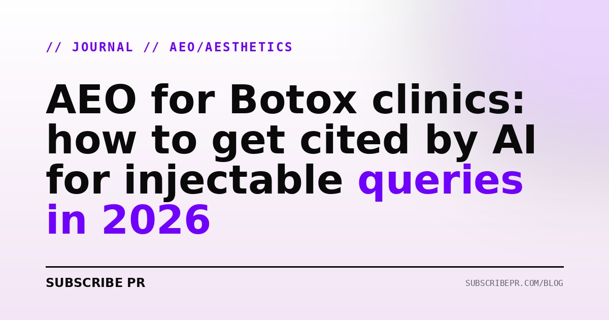 AEO for Botox clinics: how to get cited by AI for injectable queries in 2026