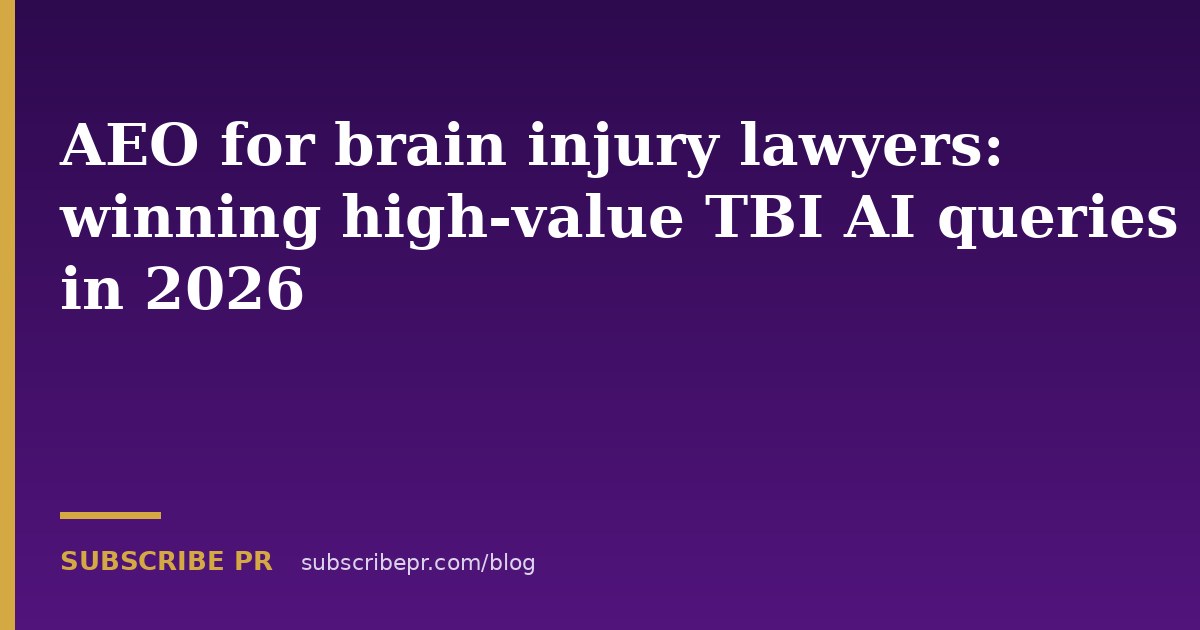 AEO for brain injury lawyers: winning high-value TBI AI queries in 2026