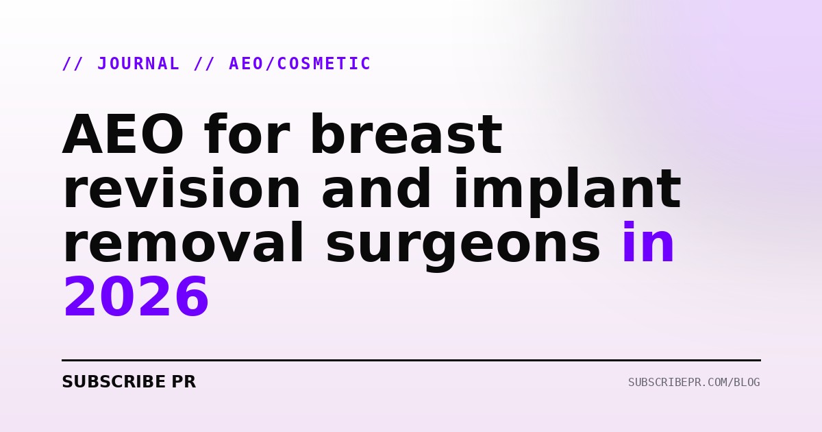 AEO for breast revision and implant removal surgeons in 2026