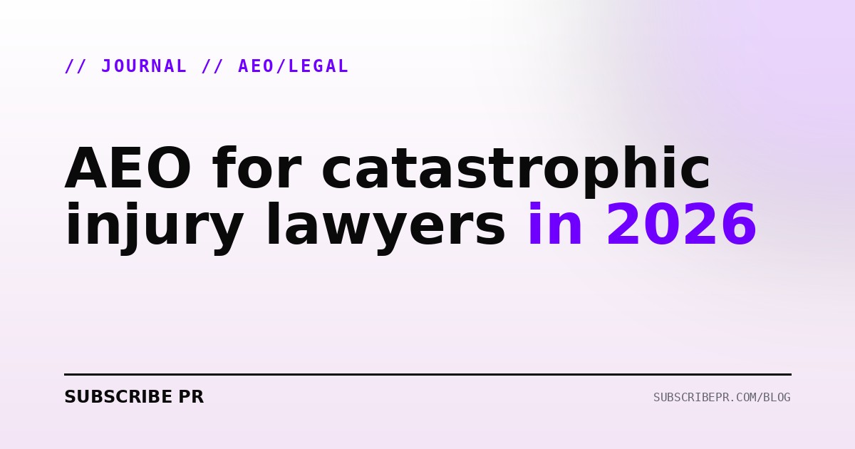 AEO for catastrophic injury lawyers in 2026