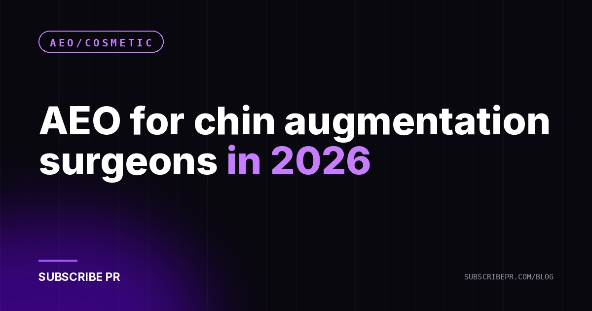AEO for chin augmentation surgeons in 2026