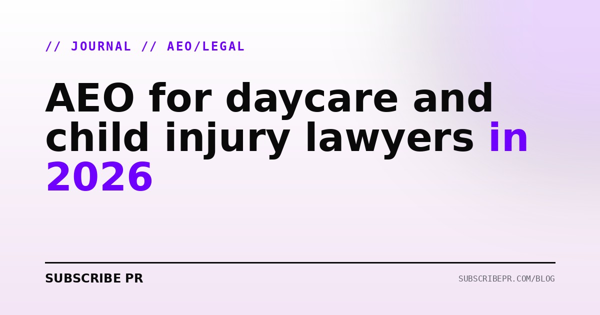 AEO for daycare and child injury lawyers in 2026