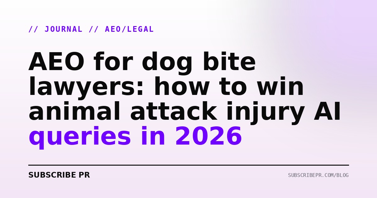 AEO for dog bite lawyers: how to win animal attack injury AI queries in 2026