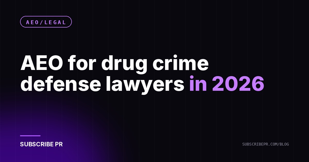 AEO for drug crime defense lawyers in 2026