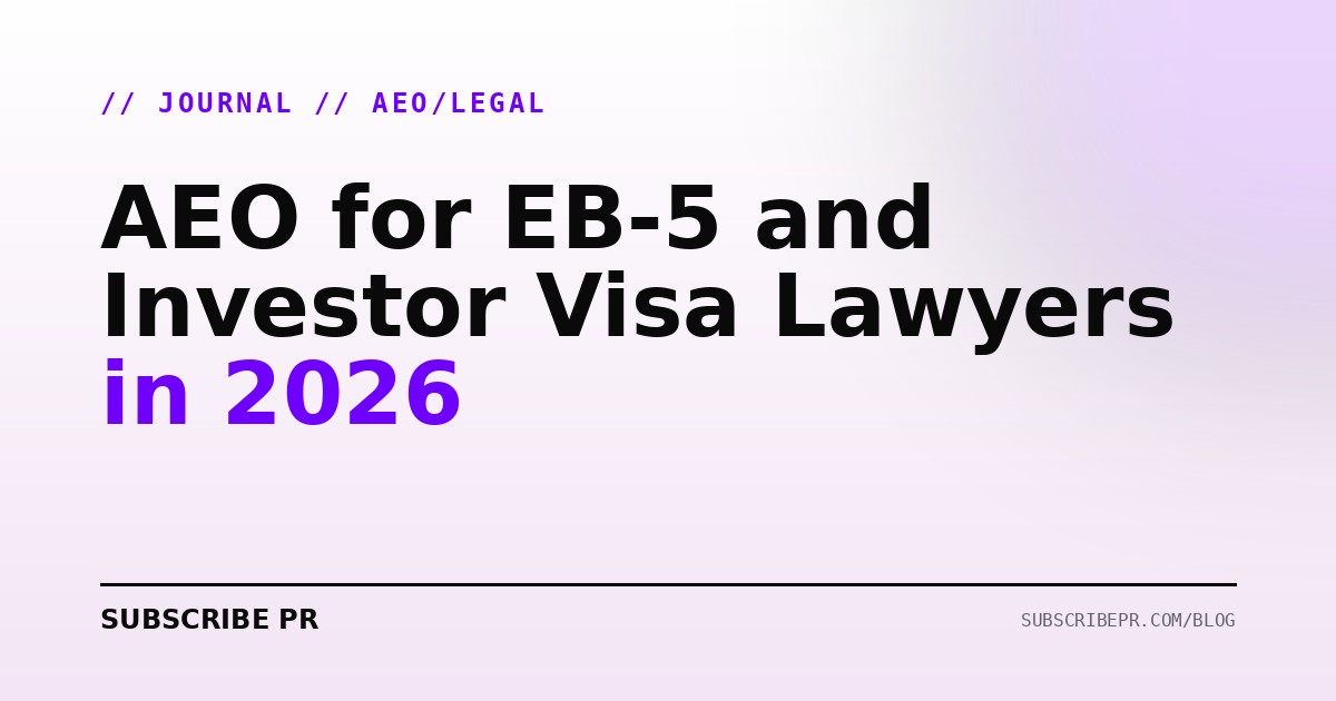 AEO for EB-5 and Investor Visa Lawyers in 2026