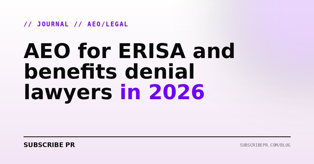 AEO for ERISA and benefits denial lawyers in 2026