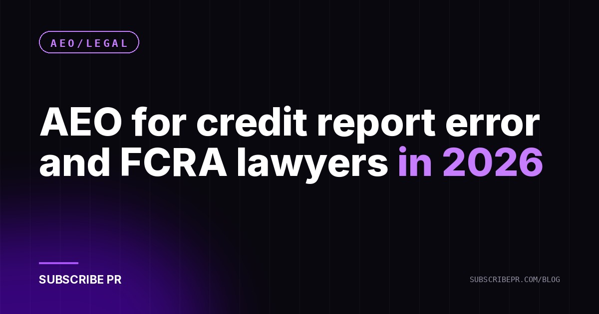 AEO for credit report error and FCRA lawyers in 2026
