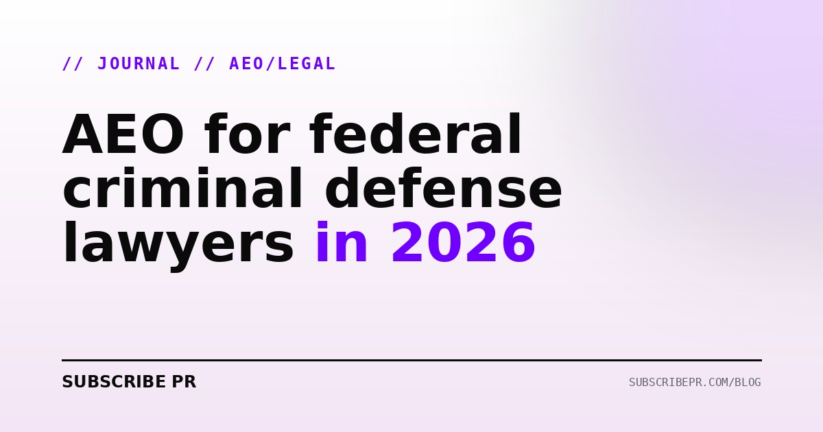 AEO for federal criminal defense lawyers in 2026