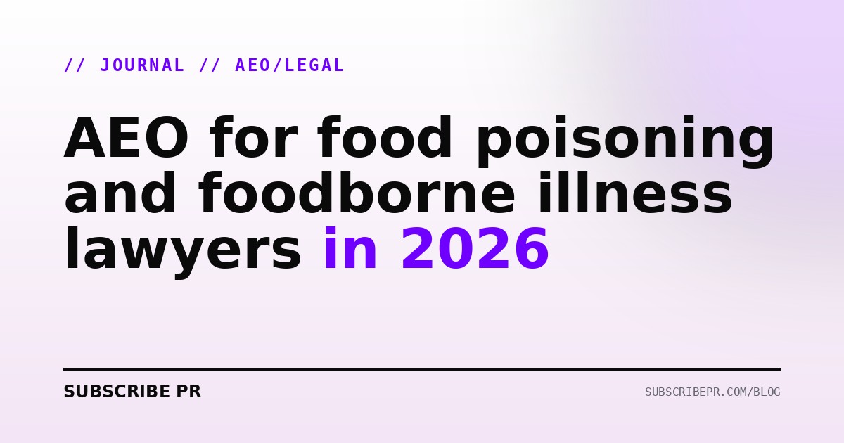 AEO for food poisoning and foodborne illness lawyers in 2026
