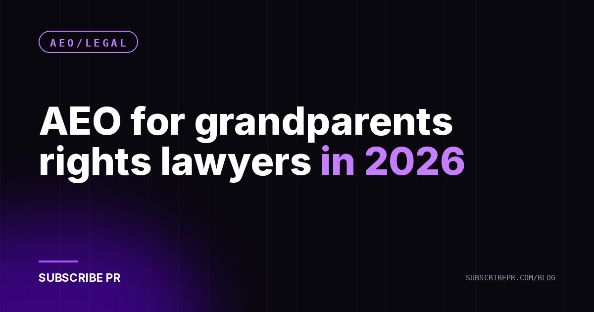 AEO for grandparents rights lawyers in 2026