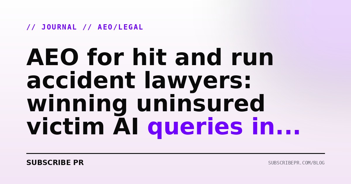 AEO for hit and run accident lawyers: winning uninsured victim AI queries in 2026