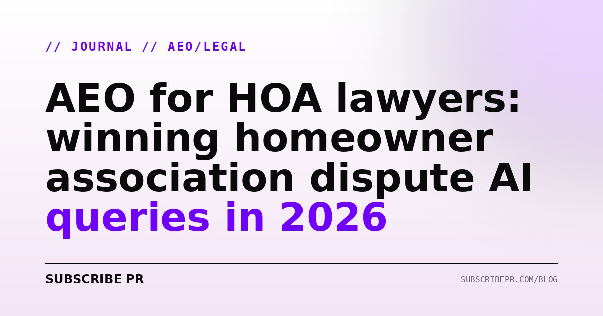 AEO for HOA lawyers: winning homeowner association dispute AI queries in 2026