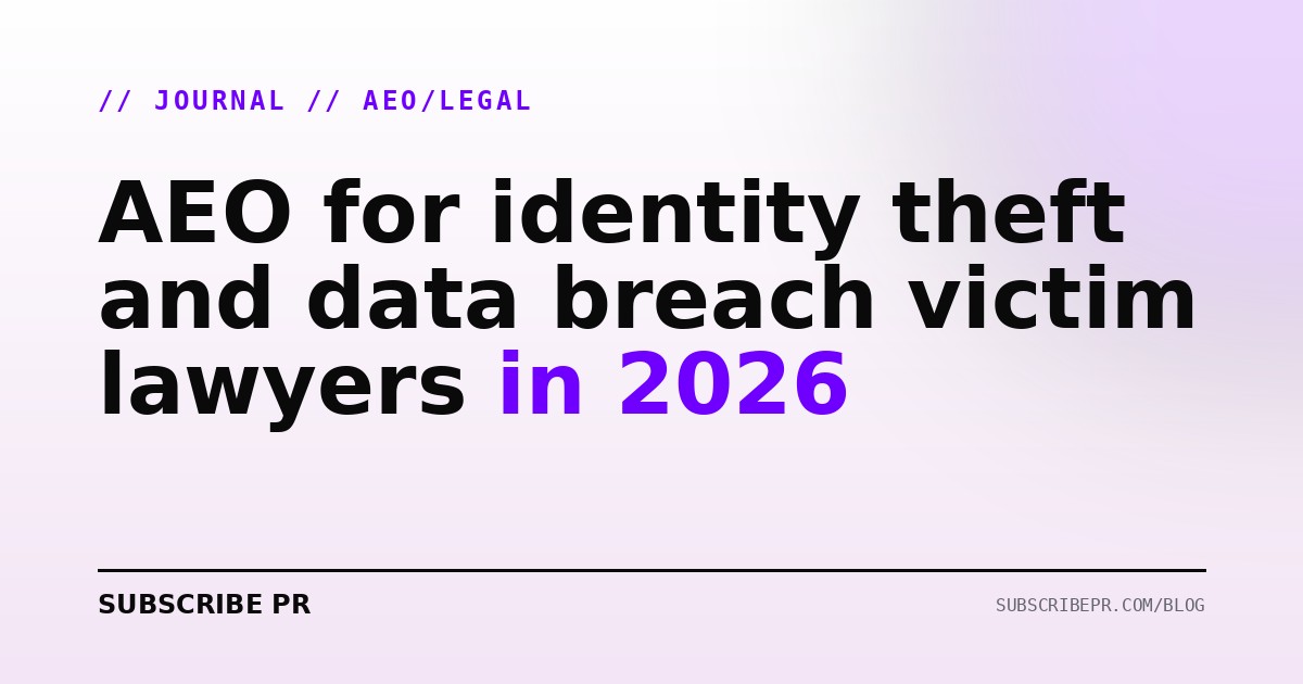 AEO for identity theft and data breach victim lawyers in 2026