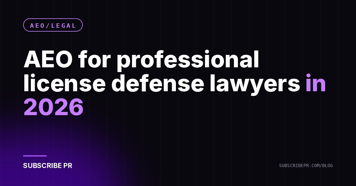 AEO for professional license defense lawyers in 2026