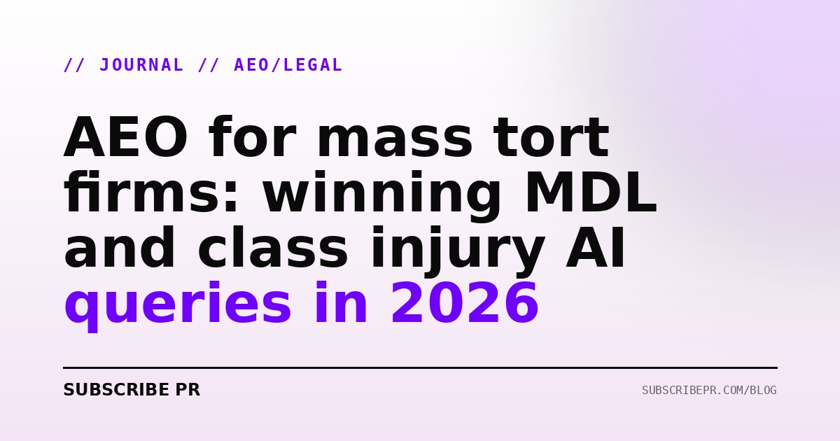 AEO for mass tort firms: winning MDL and class injury AI queries in 2026