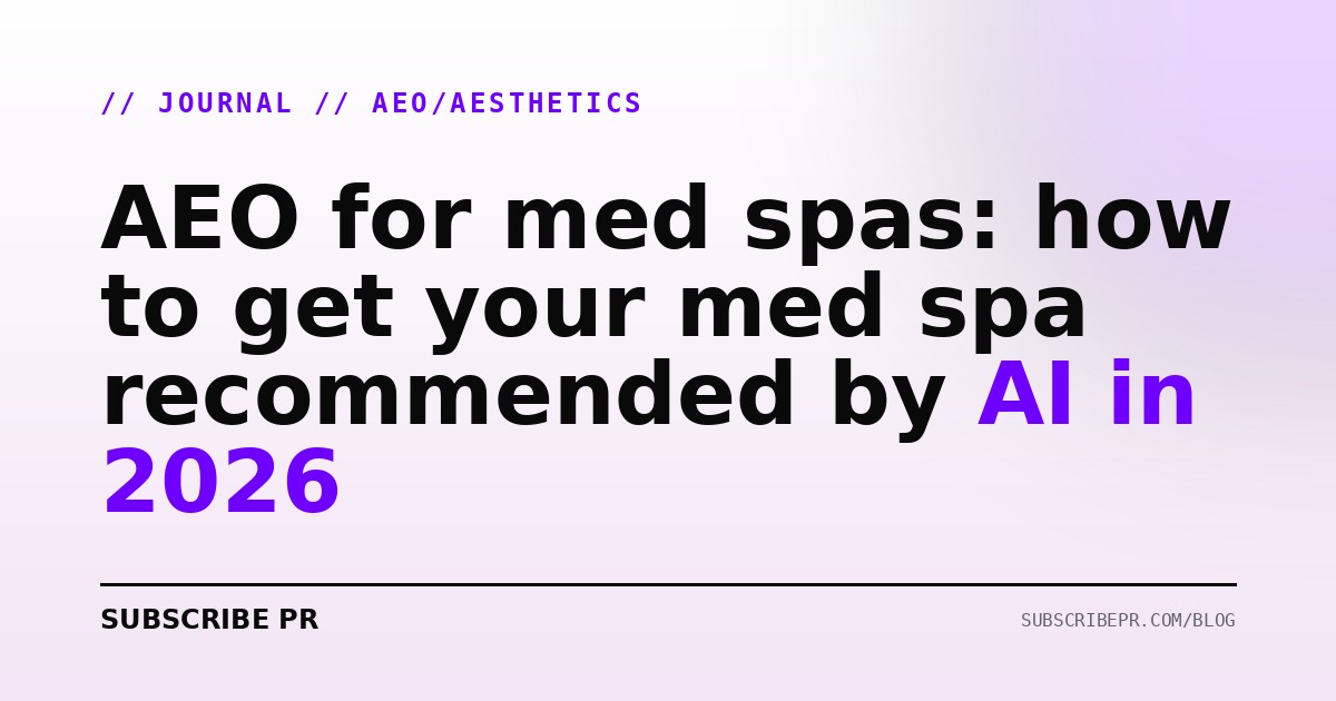AEO for med spas: how to get your med spa recommended by AI in 2026