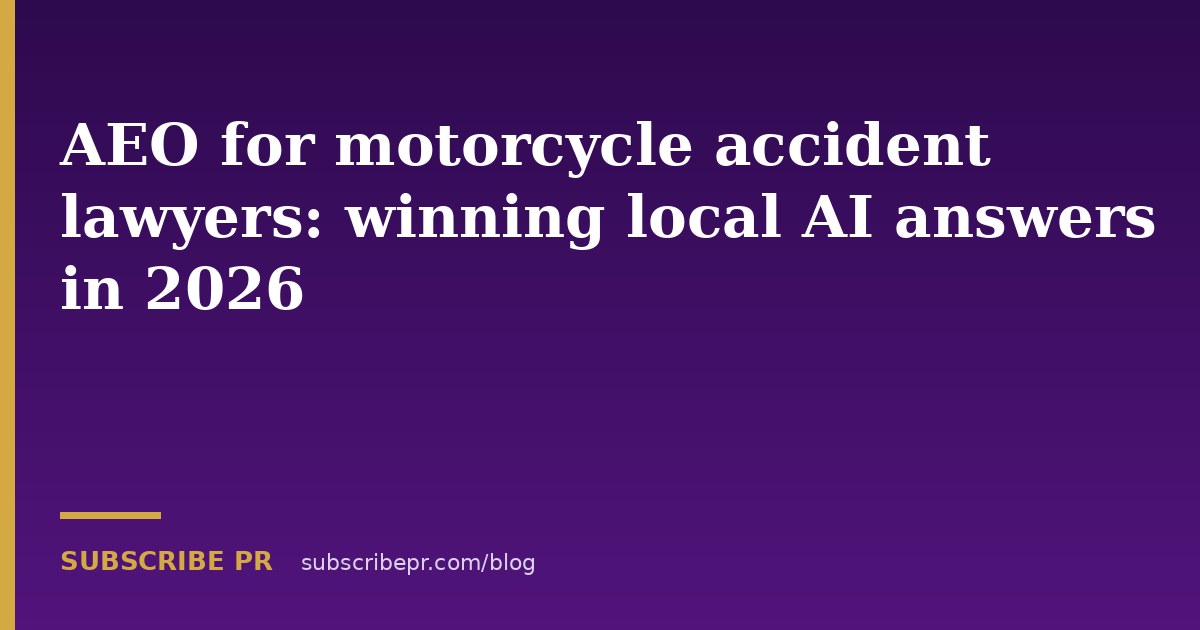 AEO for motorcycle accident lawyers: winning local AI answers in 2026