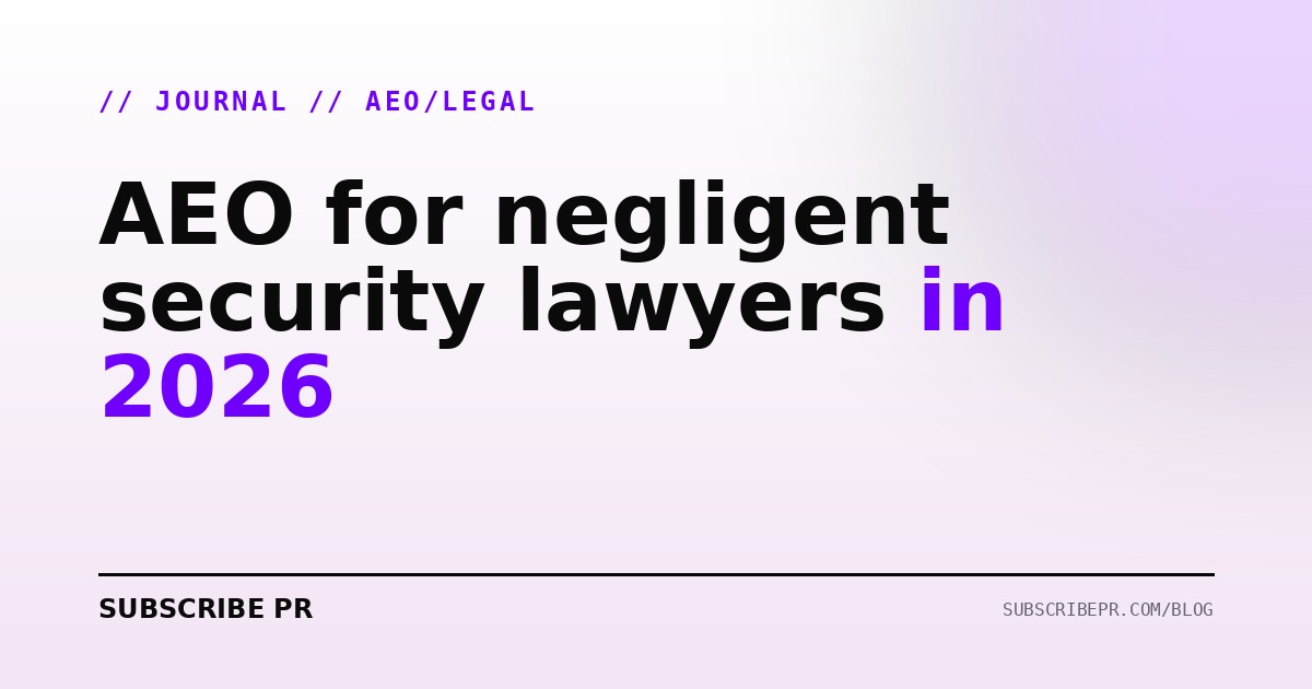 AEO for negligent security lawyers in 2026