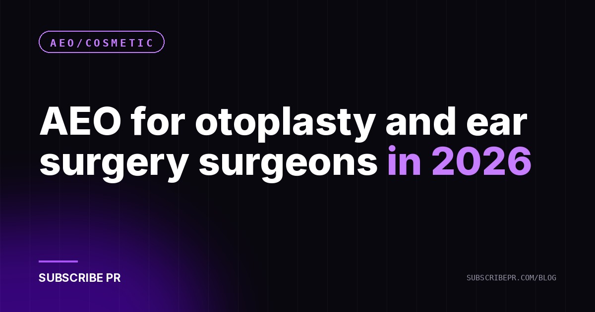 AEO for otoplasty and ear surgery surgeons in 2026
