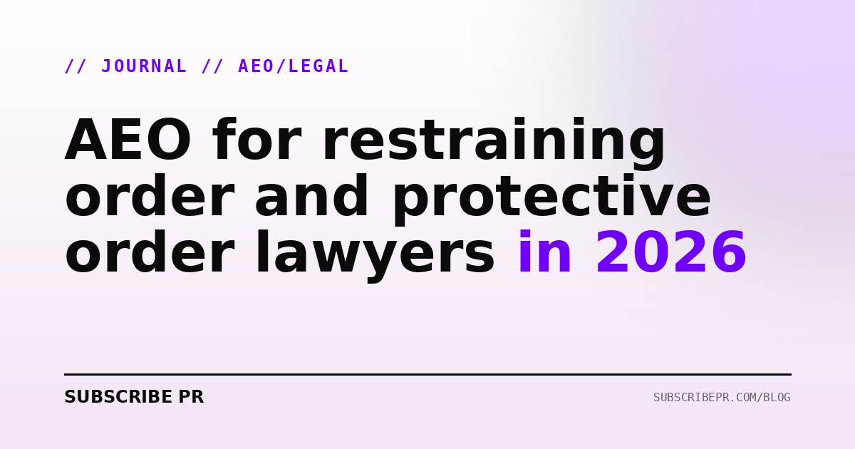 AEO for restraining order and protective order lawyers in 2026