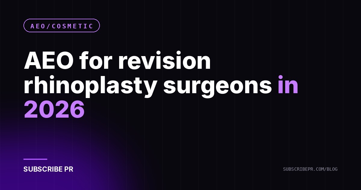 AEO for revision rhinoplasty surgeons in 2026