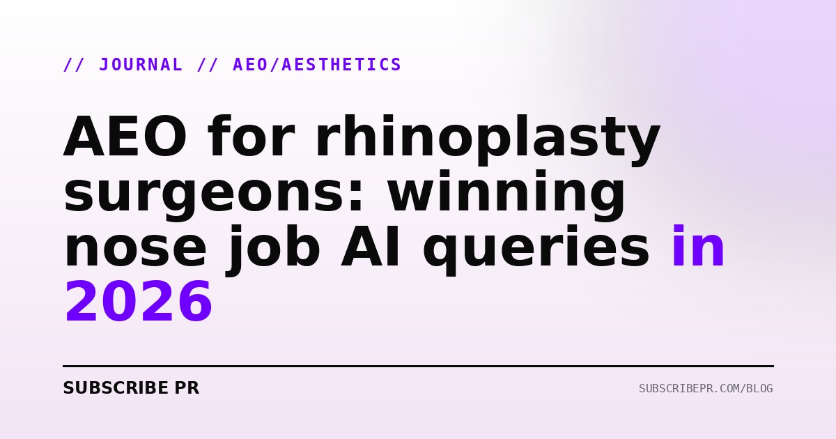 AEO for rhinoplasty surgeons: winning nose job AI queries in 2026