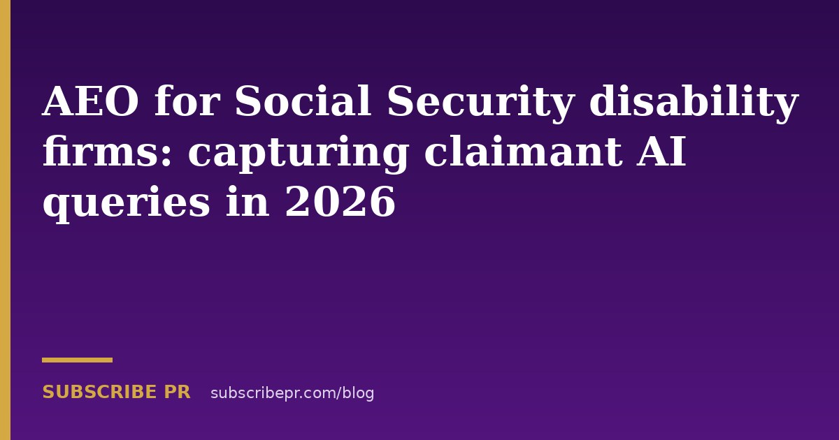 AEO for Social Security disability firms: capturing claimant AI queries in 2026