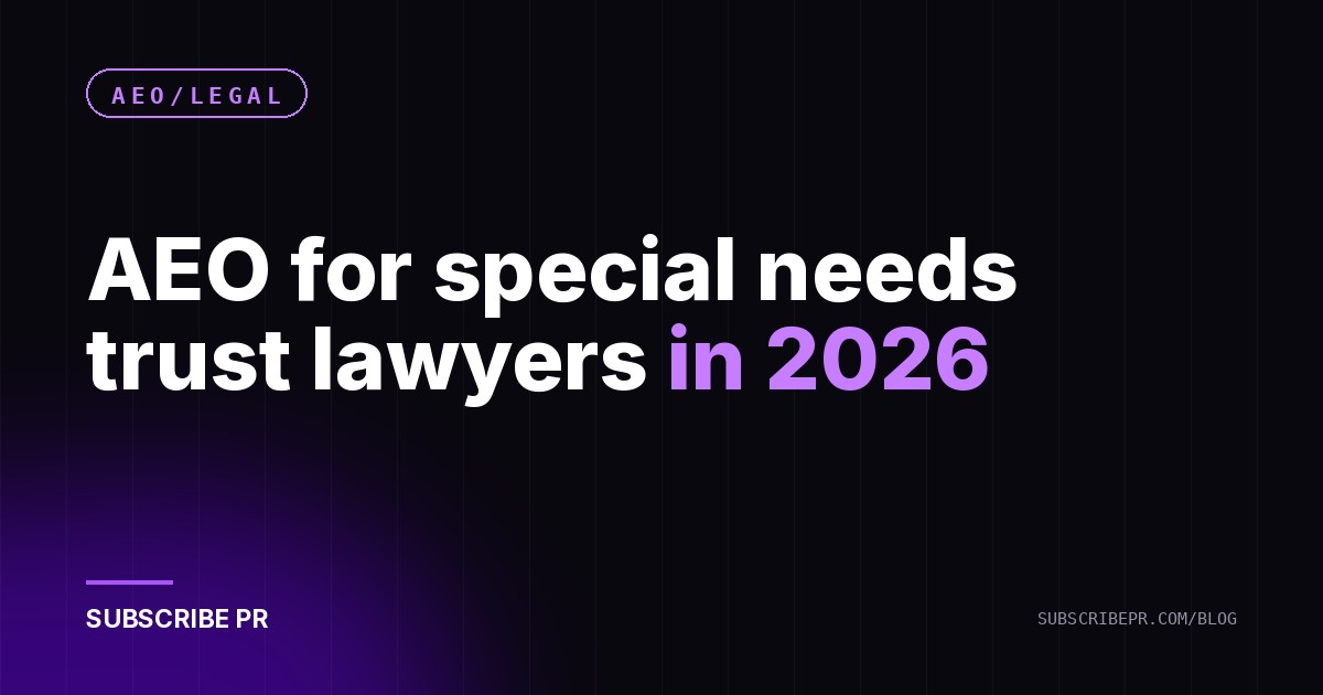 AEO for special needs trust lawyers in 2026