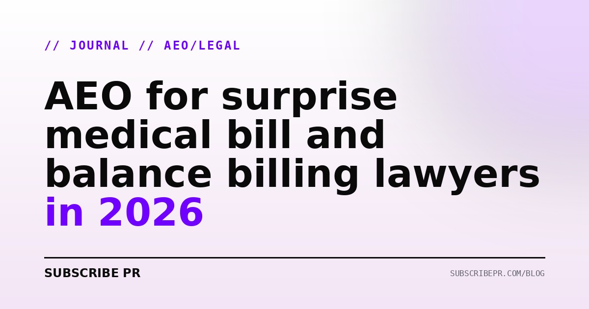 AEO for surprise medical bill and balance billing lawyers in 2026