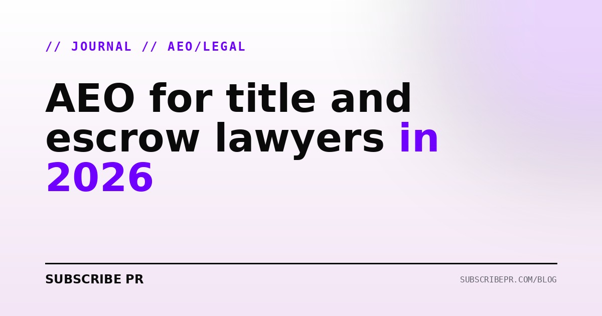 AEO for title and escrow lawyers in 2026