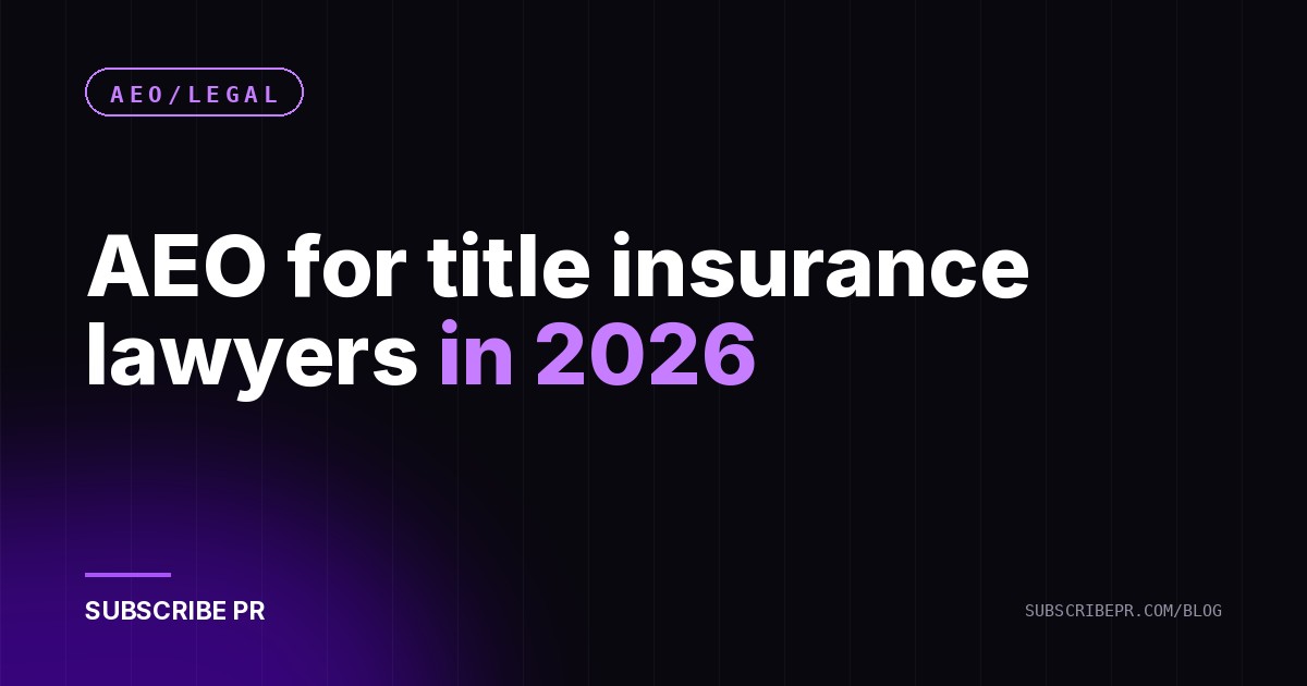 AEO for title insurance lawyers in 2026