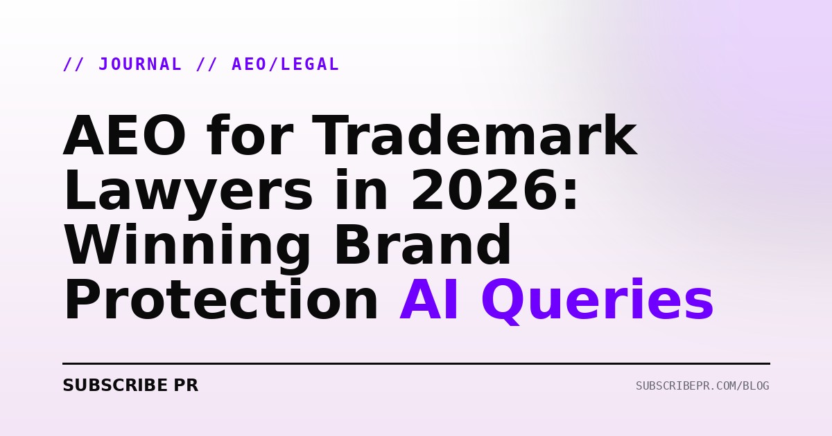 AEO for Trademark Lawyers in 2026: Winning Brand Protection AI Queries