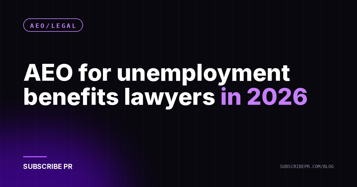 AEO for unemployment benefits lawyers in 2026