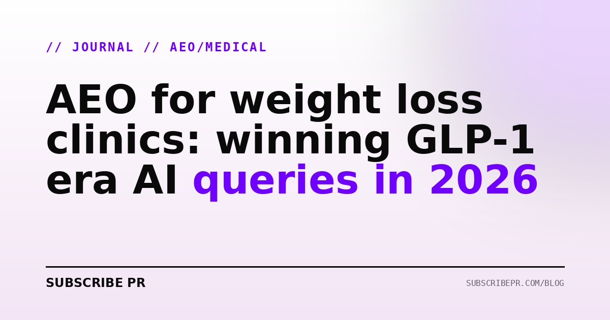 AEO for weight loss clinics: winning GLP-1 era AI queries in 2026