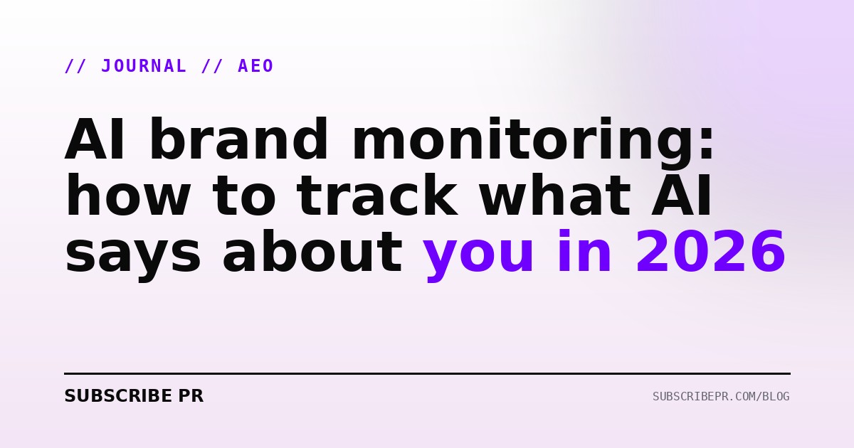 AI brand monitoring: how to track what AI says about you in 2026