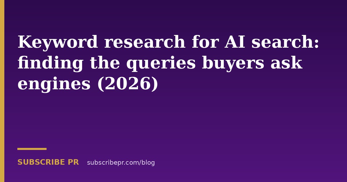 Keyword research for AI search: finding the queries buyers ask engines (2026)
