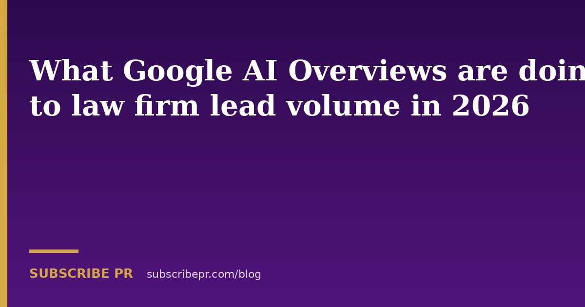 What Google AI Overviews are doing to law firm lead volume in 2026