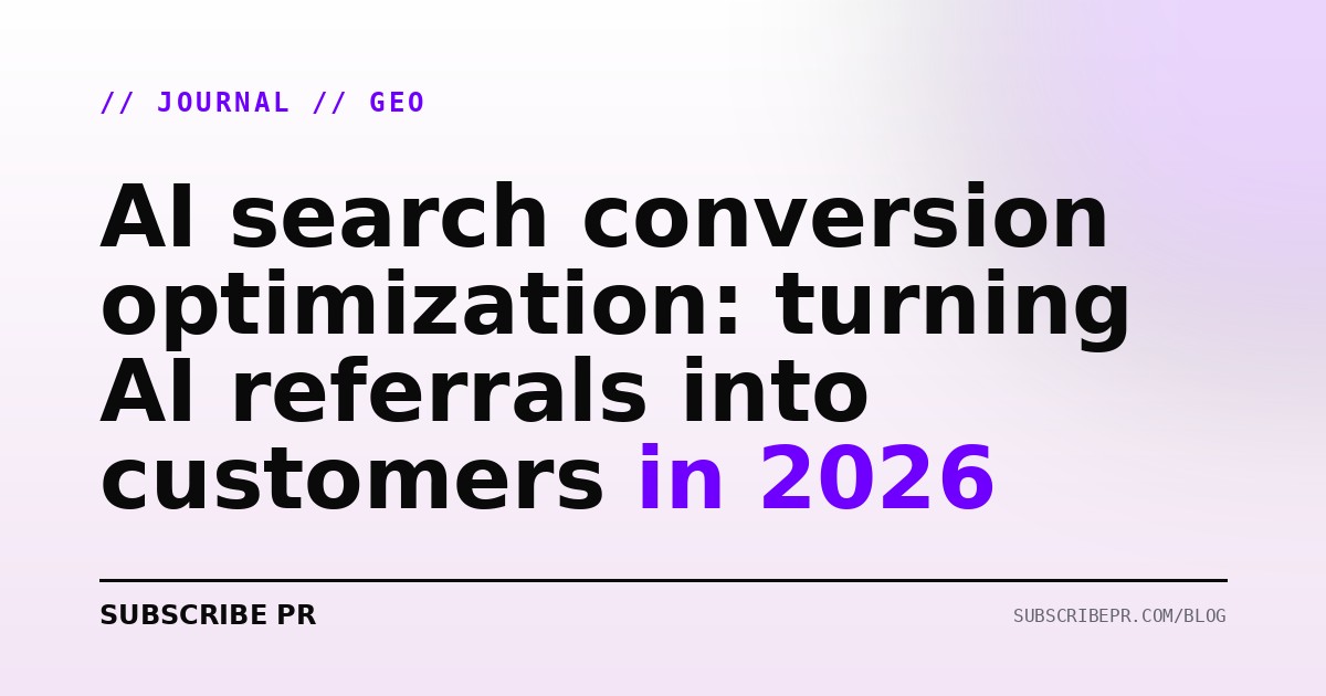 AI search conversion optimization: turning AI referrals into customers in 2026