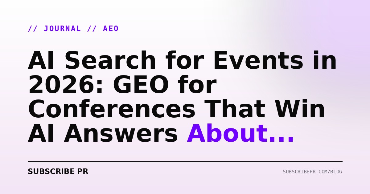 AI Search for Events in 2026: GEO for Conferences That Win AI Answers About Your Event