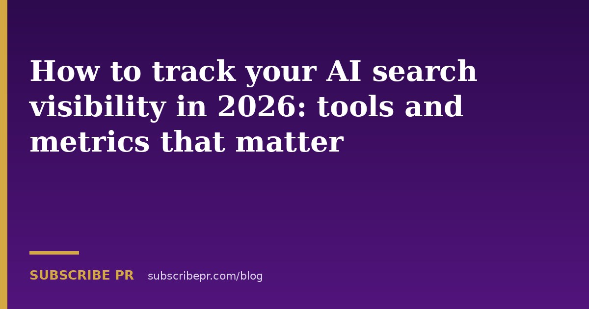 How to track your AI search visibility in 2026: tools and metrics that matter