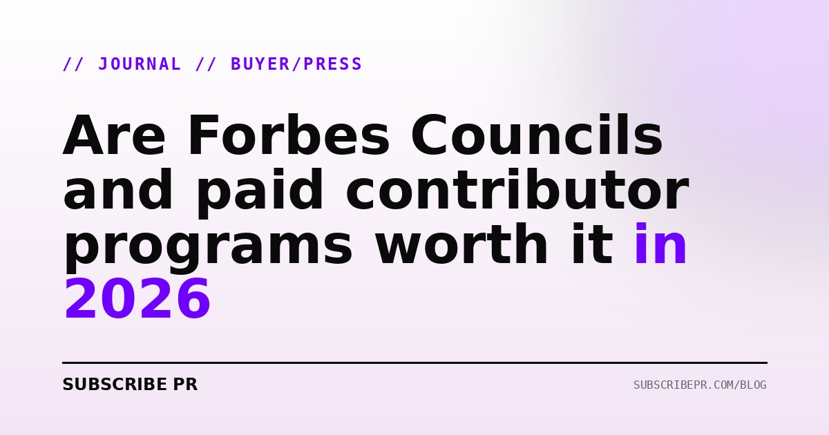 Are Forbes Councils and paid contributor programs worth it in 2026