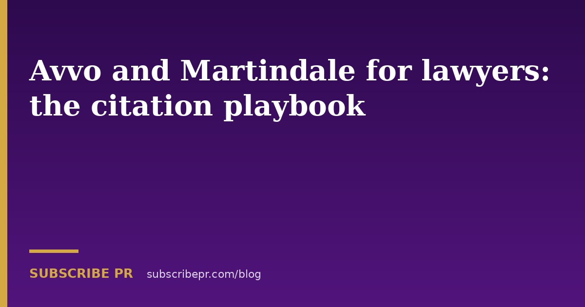 Avvo and Martindale for lawyers: the citation playbook