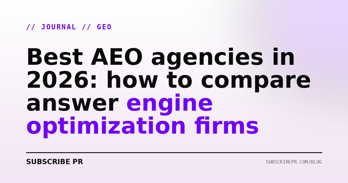 Best AEO agencies in 2026: how to compare answer engine optimization firms