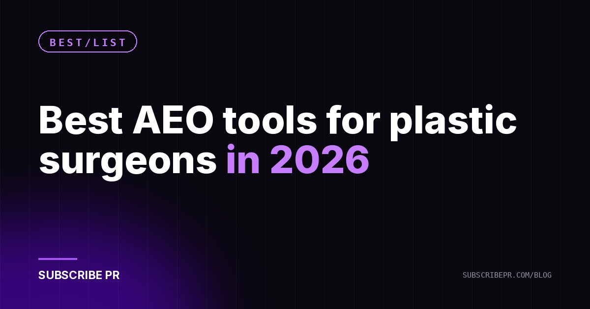 Best AEO tools for plastic surgeons in 2026