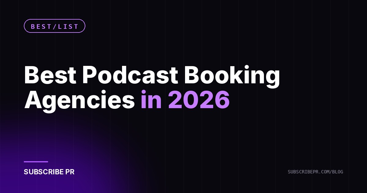 Best Podcast Booking Agencies in 2026