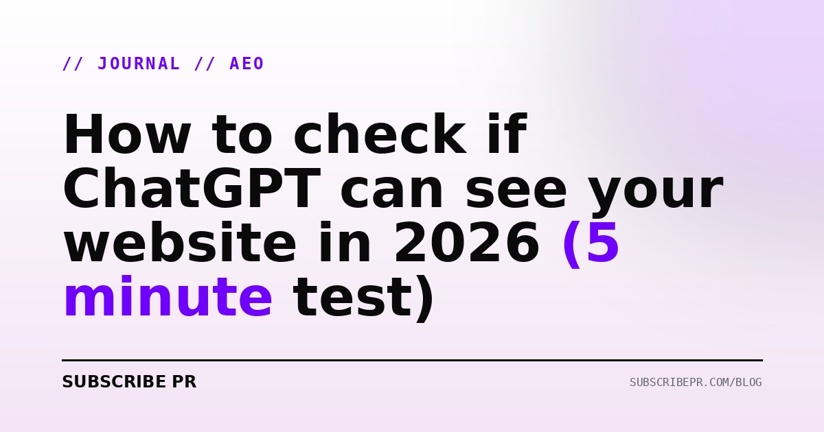How to check if ChatGPT can see your website in 2026 (5 minute test)