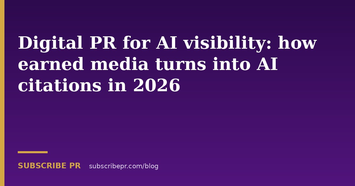 Digital PR for AI visibility: how earned media turns into AI citations in 2026