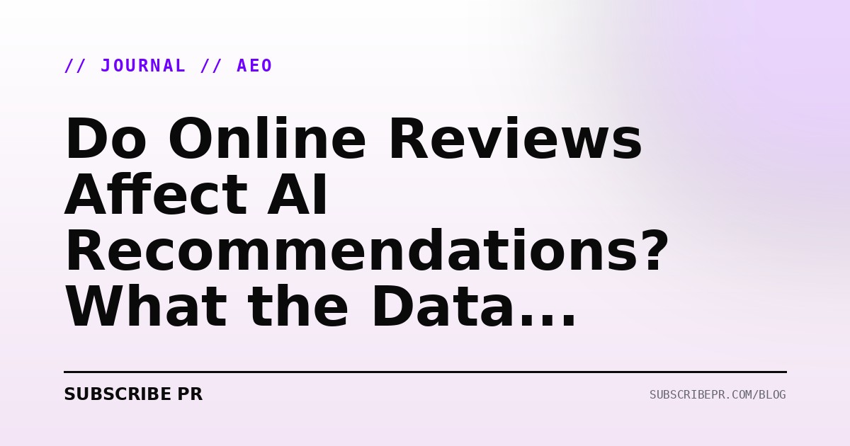 Do Online Reviews Affect AI Recommendations? What the Data Shows in 2026